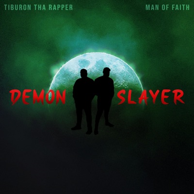 Demon Slayer (feat. Man of Faith) - Single