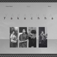Yakachha (feat. Minus) - Single - Preezol Nepali