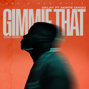 Gimmie That (Piano Version) [feat. Norte Diego]