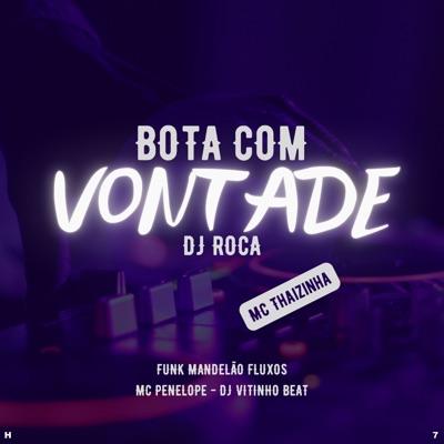 Bota Com Vontade (feat. Dj Vitinho Beat & MC Penelope) - Single