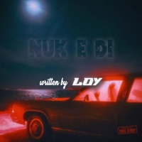 Nuk E Di - Single - LoY