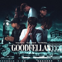GOODFELLAS - Single - Young Cardi, YUN MUFASA & Yung Fume