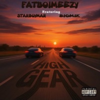 High gear - Single - Fatboii Meezy
