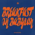  - Breakfast in Babylon
