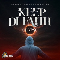 Keep Di Faith - Single - Eklypse