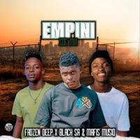 Empini 2.0 (feat. Black Sa & Mafis MusiQ) - Single - Frozen Deep