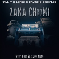 Zaka Choomi (feat. Steezy Kiddo SA & Jack Musiq) - Single - Will-T, Lorez & DaVinci's Disciples
