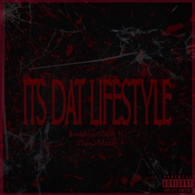Its Dat Lifestyle (feat. $outhEastBaby) - Single