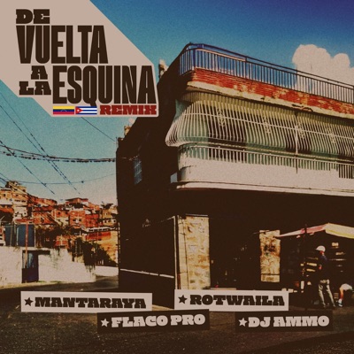De Vuelta a La Esquina (feat. Flaco Nuñez, Rotwaila & DJ AMMO) [Remix] - Single