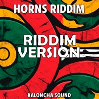 Horns Riddim Version - Single - Kaloncha Sound