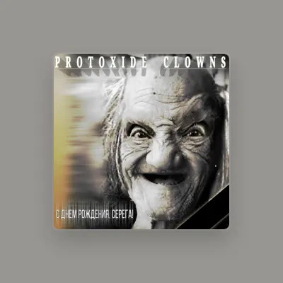 Listen to Protoxide clowns, watch music videos, read bio, see tour dates & more!