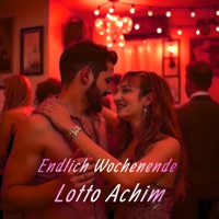 Endlich Wochenende - Single - Lotto Achim