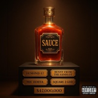 Sauce (feat. Demond 47, Benny From The Sandlot & Mic Hoffa) - Single - Square 2 God