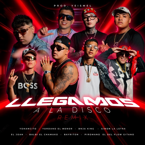 Llegamos a la Disco (Remix) [feat. Yordano El Menor, bnja king, El Joan, Simon la Letra & Piromano El Del Flow Gitano]