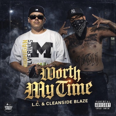 Worth My Time (feat. CleanSide Blaze & LC.) - Single
