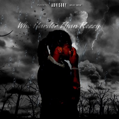 Who Harder Than Rezzy ?