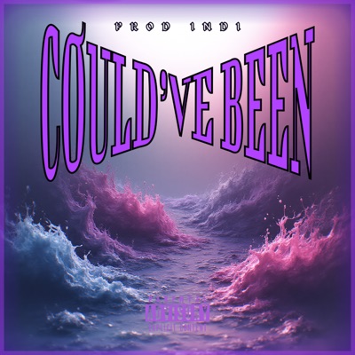 Could’ve Been (feat. Mike The Psyche) - Single
