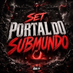 Set Portal do Submundo - Single