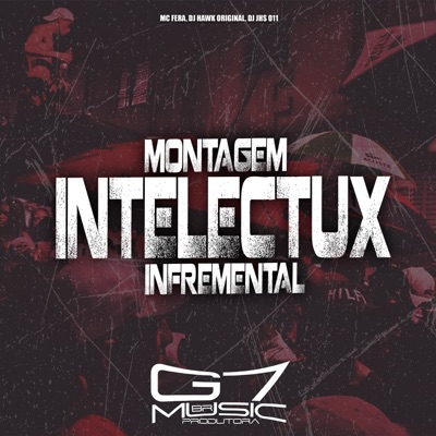 Montagem Intelectux Infremental (feat. Mc Fera) - Single