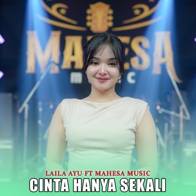 Cinta Hanya Sekali (feat. Mahesa Music) - Single