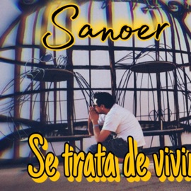 Se trata de vivir (feat. Vimart Beats) Sanoer