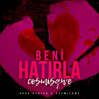 cosmisqwe - Beni Hatırla (feat. Kara Design)