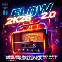 FLOW 90 2K26 2.0 (feat. El Sie7e, Young Clavel, El Completo Rd, Darlyn Nay, Leo RD, MC El Notario, Chocoleyrol, El Mega & El Zojo RD) - Single - Hansel Acocotealo, Kreizy k, Yoan Retro & Ceky Viciny