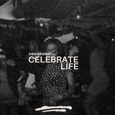 Celebrate Life - Single