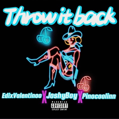 Throw It Back (feat. EdixValentinoo & Pinocoolin) - Single