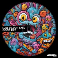 Good Life - Single - Luke DB & Don Calo