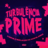 Turbulência Prime (feat. Mc Vuk Vuk & Goodizer) - Single - DJ David MM, DJ Banzin & Mc Debby