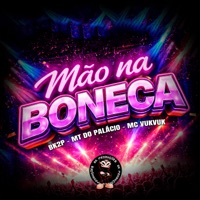 MÃO NA BONECA - Single - MT DO PALACIO, MC Vuk Vuk & BK2P