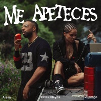 ME APETECES - Single - Aissa, Aleesha & Blvck Reyes