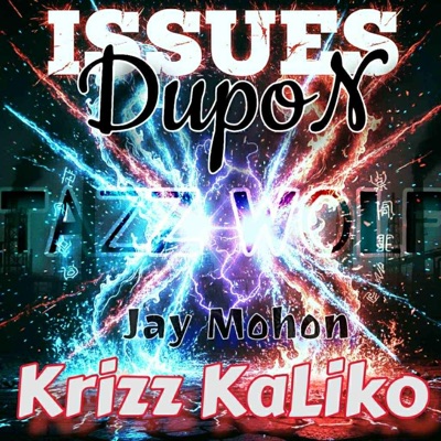 Issues (feat. Jay Mohone & Taz Wolf) - Single