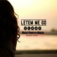 Letem Me Go - Single - ELkay