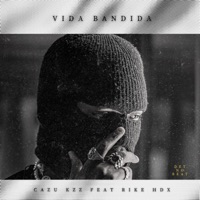 Vida Bandida - Single - CAZU KZZ & Rike HDX