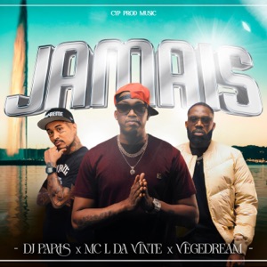 JAMAIS (feat. MC L Da Vinte & Vegedream) - Single