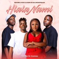 Hlala Nami - Single - Van Gee & Vicky, Dj Gun Do SA & Mickeyblack
