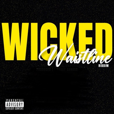 Wicked Waistline Riddim