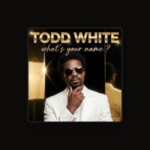 TODD WHITE