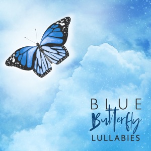 Blue Butterfly Lullabies
