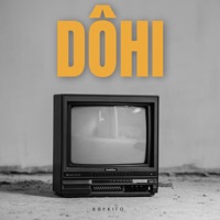 Dôhi - Single - Boykito