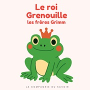 Le roi Grenouille - Frères Grimm