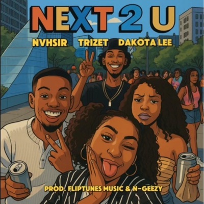NEXT 2 U (feat. Trizet & Dakota Lee) - Single