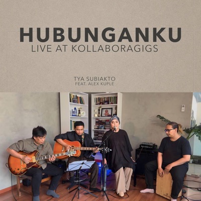 Hubunganku (Live at Kollaboragigs) (feat. Alex Kuple) - Single
