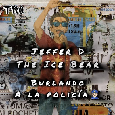 Burlando la policía (feat. Jeffer D The Ice Bear) - Single