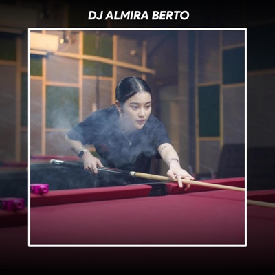 DJ ALMIRA BERTO - DJ DEN BASAIK MANGKO TABUANG