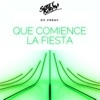 QUE COMIENCE LA FIESTA
