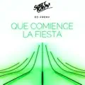 QUE COMIENCE LA FIESTA