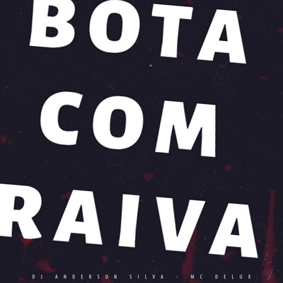 Bota Com Raiva - Single